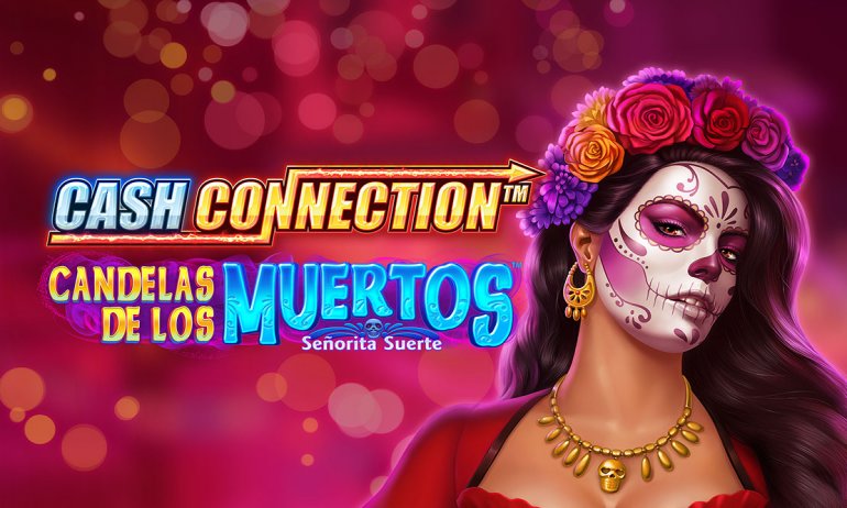 Cash Connection - Candelas de Los Muertos - Senorita Suerte slot